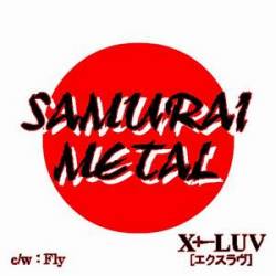 X-Luv : Samurai Metal